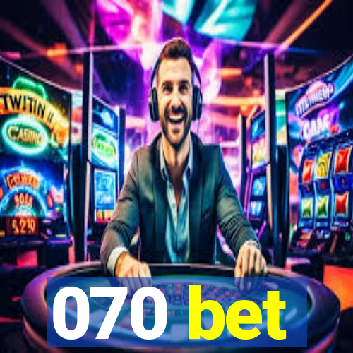 070 bet